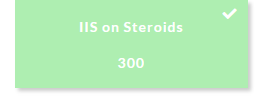 IIS-on-Steroids